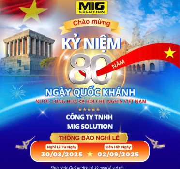 THÔNG BÁO NGHỈ LỄ 2/9 MIG SOLUTION - KỶ NIỆM 80 NĂM QUỐC KHÁNH VIỆT NAM